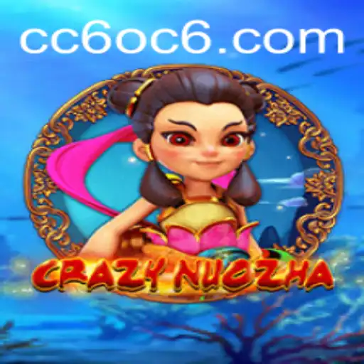 Exploring the World of CrazyNuoZha and CC6 OC